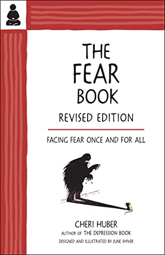 Read The Fear Book: Facing Fear Once and for All, written by Cheri Huber