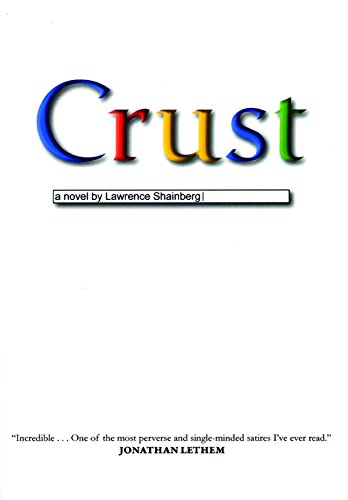 Read Crust, written by Lawrence Shainberg