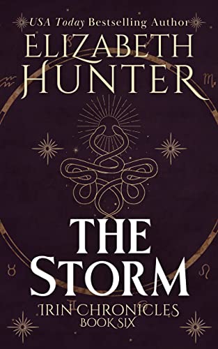 Read The Storm: A Duo of Urban Fantasy Romance Novellas (Irin Chronicles Book 6), written by Elizabeth Hunter