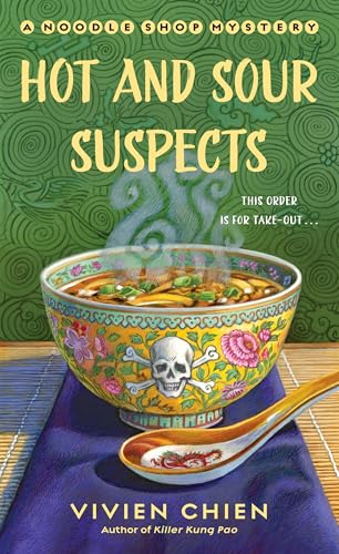 Read Hot and Sour Suspects: A Noodle Shop Mystery (A Noodle Shop Mystery, 8), written by Vivien Chien Read Hot and Sour Suspects: A Noodle Shop Mystery (A Noodle Shop Mystery, 8), written by Vivien Chien