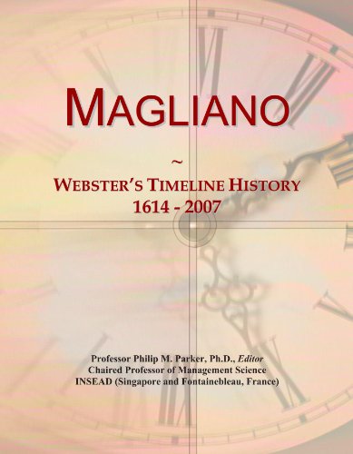 Read Magliano: Webster's Timeline History, 1614 - 2007, written by Icon Group International