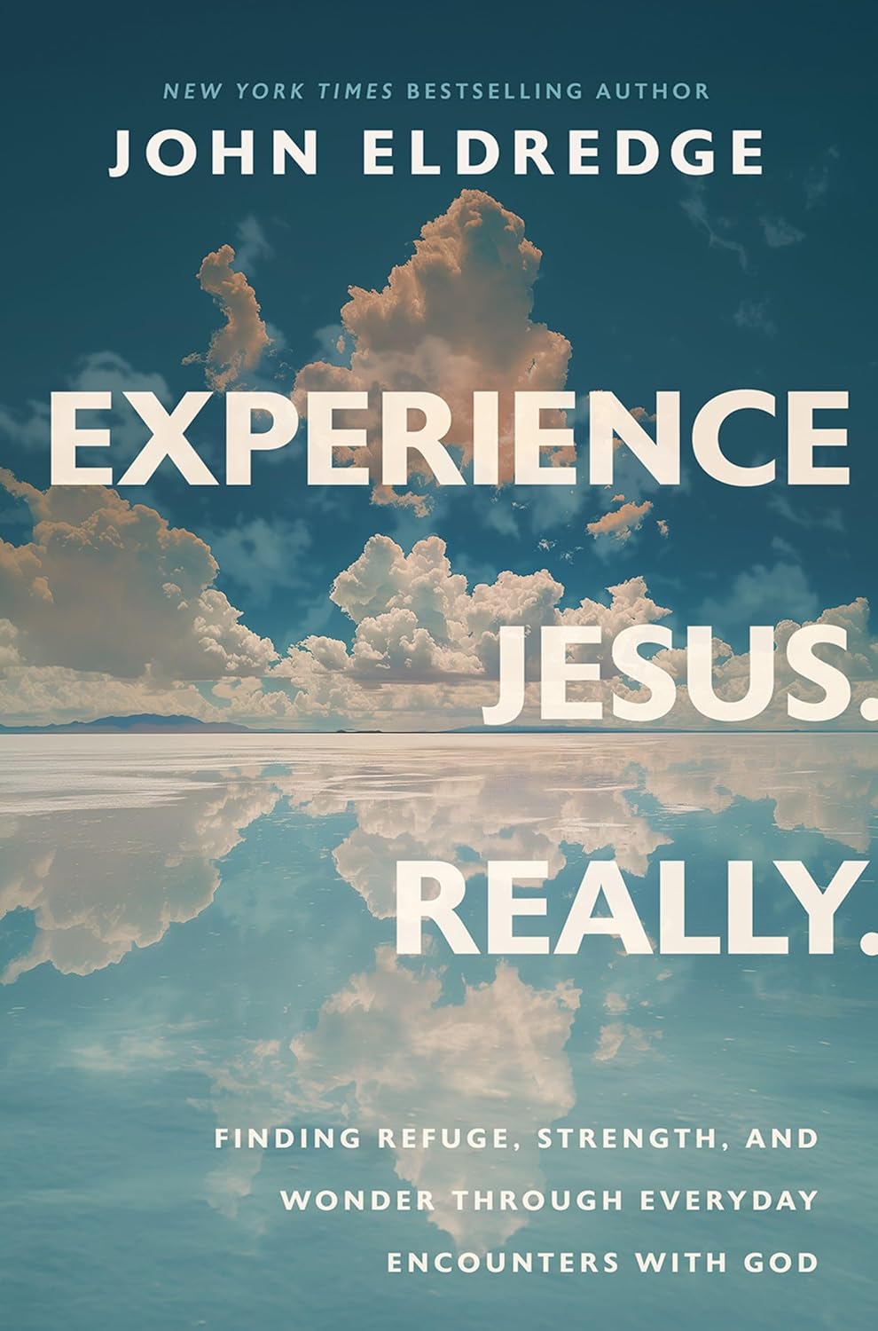 Read Experience Jesus. Really: Finding Refuge, Strength, and Wonder through Everyday Encounters with God, written by John Eldredge Read Experience Jesus. Really: Finding Refuge, Strength, and Wonder through Everyday Encounters with God, written by John Eldredge