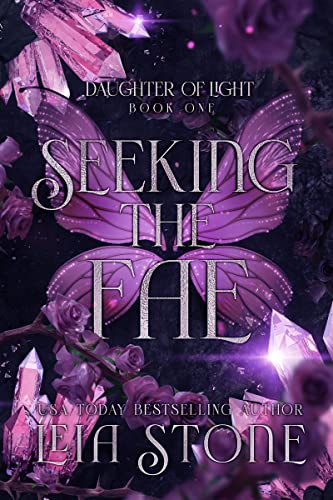Read Seeking the Fae (Daughter of Light Book 1), written by Leia Stone Read Seeking the Fae (Daughter of Light Book 1), written by Leia Stone