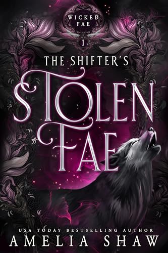 Read The Shifter's Stolen Fae: steamy paranormal romance (Wicked Fae Book 1), written by Amelia Shaw Read The Shifter's Stolen Fae: steamy paranormal romance (Wicked Fae Book 1), written by Amelia Shaw