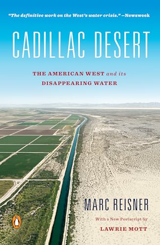 Read Cadillac Desert: The American West and Its Disappearing Water, Revised Edition, written by Marc Reisner