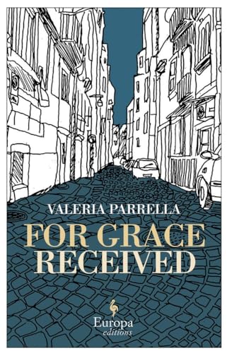 Read For Grace Received, written by Valeria Parrella