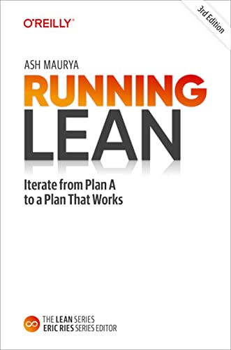 Read Running Lean: Iterate from Plan A to a Plan That Works, written by Ash Maurya