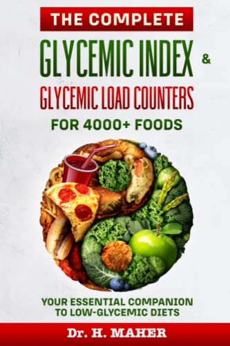 Read The Complete Glycemic Index & Glycemic Load Counters for 4000+ Foods: Your Essential Companion to Low-glycemic Diets, written by Dr. H. Maher
