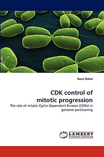 Read CDK control of mitotic progression: The role of mitotic Cyclin-Dependent Kinases (CDKs) in genome partitioning, written by Rami Rahal