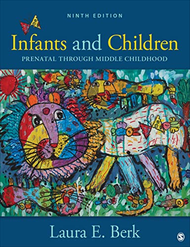 Read Infants and Children: Prenatal Through Middle Childhood, written by Laura E. Berk Read Infants and Children: Prenatal Through Middle Childhood, written by Laura E. Berk