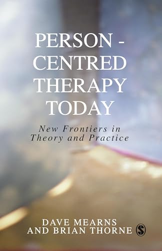 Read Person-Centred Therapy Today: New Frontiers in Theory and Practice, written by Dave Mearns; Brian Thorne
