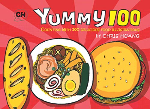 Read Yummy 100: Counting with 100 delicious food illustrations by Chris Huang, written by Chris Huang