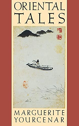 Read Oriental Tales, written by Marguerite Yourcenar