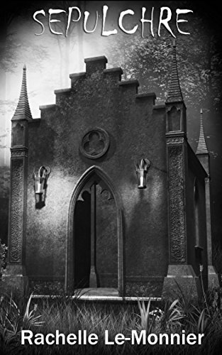 Read Sepulchre, written by Rachelle Le-Monnier Read Sepulchre, written by Rachelle Le-Monnier