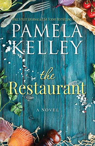 Read The Restaurant (The Nantucket Restaurant series), written by Pamela M. Kelley