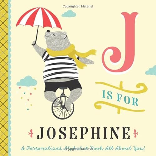 Read J is for Josephine: A Personalized Alphabet Book All About You! (Personalized Children's Book), written by Li'l Llama Custom Kids Books