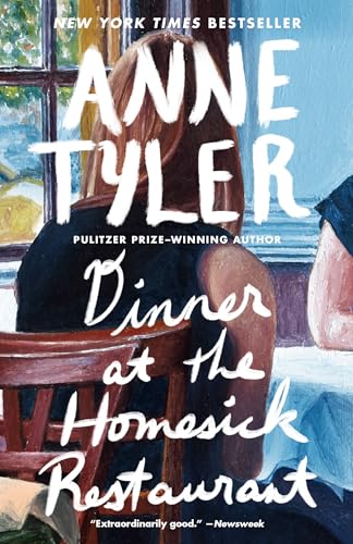 Read Dinner at the Homesick Restaurant: A Novel, written by Anne Tyler