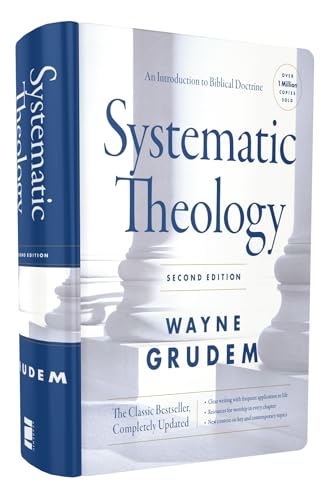 Read Systematic Theology, Second Edition: An Introduction to Biblical Doctrine, written by Wayne A. Grudem