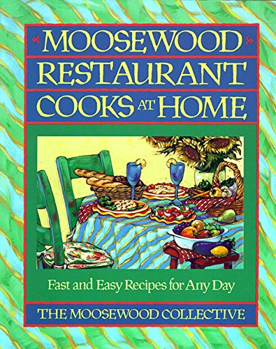 Read Moosewood Restaurant Cooks at Home, written by Moosewood Collective Read Moosewood Restaurant Cooks at Home, written by Moosewood Collective
