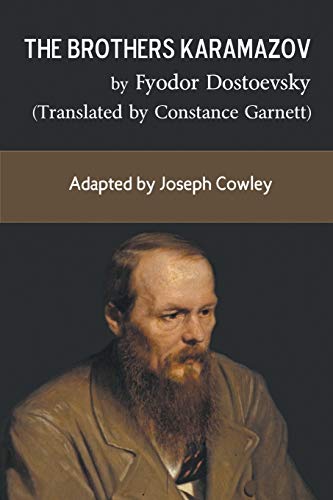 Read The Brothers Karamazov by Fyodor Dostoevsky (Translated by Constance Garnett): Adapted by Joseph Cowley, written by Joseph Cowley