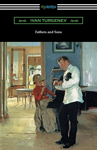 Read Fathers and Sons (Translated by Constance Garnett with a Foreword by Avrahm Yarmolinsky), written by Ivan Turgenev
