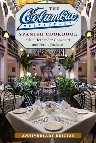 Read The Columbia Restaurant Spanish Cookbook, written by Adela Hernandez Gonzmart; Ferdie Pacheco Read The Columbia Restaurant Spanish Cookbook, written by Adela Hernandez Gonzmart; Ferdie Pacheco