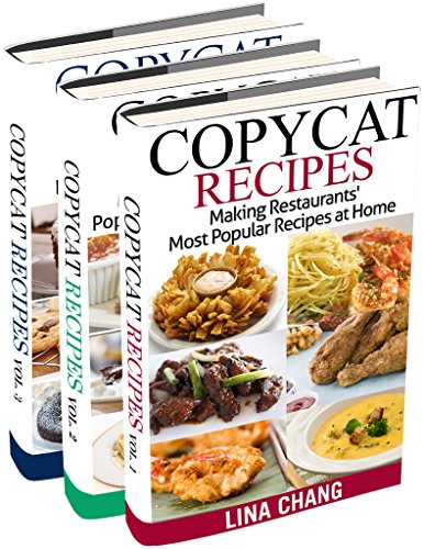 Read Copycat Recipes Box Set 3 Books in 1: Making Restaurants' Most Popular Recipes at Home, written by Lina Chang Read Copycat Recipes Box Set 3 Books in 1: Making Restaurants' Most Popular Recipes at Home, written by Lina Chang