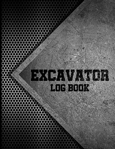 Read Excavator Log Book: Excavator Inspection Checklist, Excavator Log Book Template, 8.5 x 11 in, Large Log Book, written by Stev's Excavator Logbooks