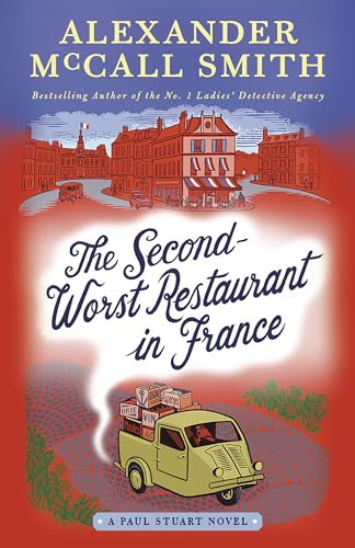 Read The Second-Worst Restaurant in France: A Paul Stuart Novel (2) (Paul Stuart Series), written by Alexander McCall Smith Read The Second-Worst Restaurant in France: A Paul Stuart Novel (2) (Paul Stuart Series), written by Alexander McCall Smith