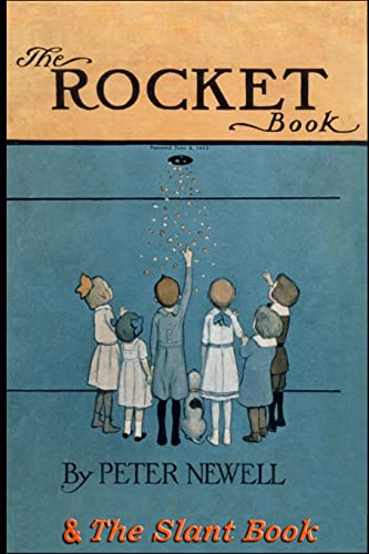 Read The Rocket Book & The Slant Book: Two classic books in rhyme for children, written by Peter Newell; Thomas Hudson