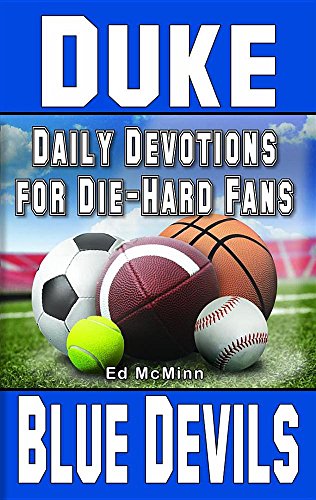 Read Daily Devotions for Die-Hard Fans Duke Blue Devils, written by Ed McMinn