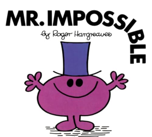 Read Mr. Impossible (Mr. Men and Little Miss), written by Roger Hargreaves Read Mr. Impossible (Mr. Men and Little Miss), written by Roger Hargreaves