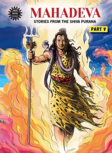 Read Mahadeva - Stories From The Shiva Purana (Part 5), written by Malini Saigal