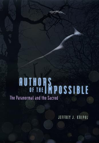 Read Authors of the Impossible: The Paranormal and the Sacred, written by Jeffrey J. Kripal Read Authors of the Impossible: The Paranormal and the Sacred, written by Jeffrey J. Kripal