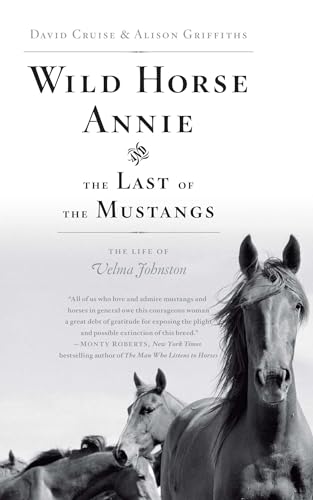 Read Wild Horse Annie and the Last of the Mustangs: The Life of Velma Johnston, written by David Cruise