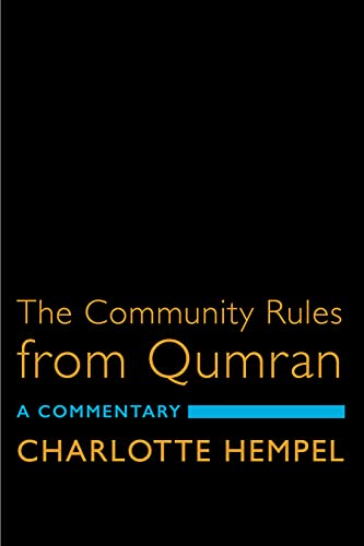 Read The Community Rules from Qumran: A Commentary, written by Charlotte Hempel