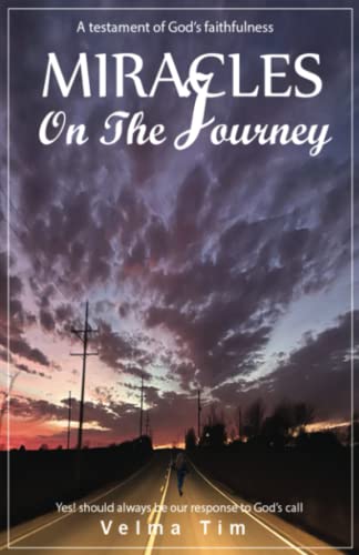Read Miracles On the Journey, written by Velma Tim Read Miracles On the Journey, written by Velma Tim