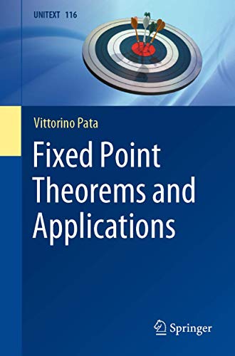 Read Fixed Point Theorems and Applications (UNITEXT, 116), written by Vittorino Pata