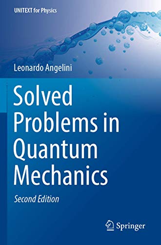 Read Solved Problems in Quantum Mechanics (UNITEXT for Physics), written by Leonardo Angelini
