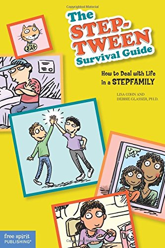 Read The Step-Tween Survival Guide: How to Deal with Life in a Stepfamily, written by Lisa Cohn; Debbie Glasser Ph.D.