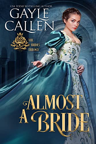 Read Almost a Bride (The Brides Trilogy Book 1), written by Gayle Callen