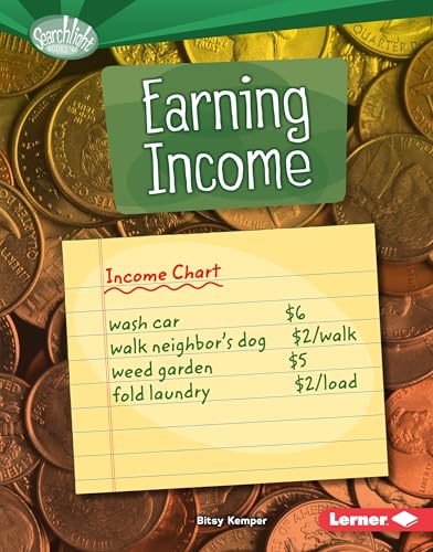 Read Earning Income (Searchlight Books T - How Do We Use Money?), written by Bitsy Kemper
