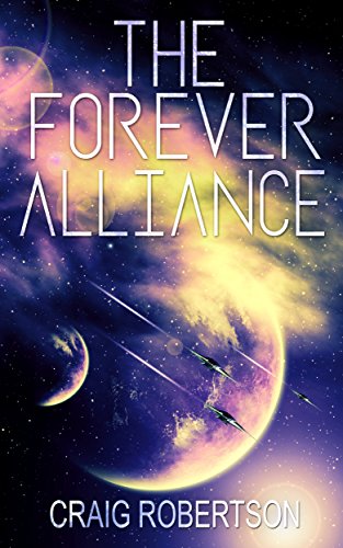 Read The Forever Alliance (The Forever Series Book 5), written by Craig Robertson Read The Forever Alliance (The Forever Series Book 5), written by Craig Robertson