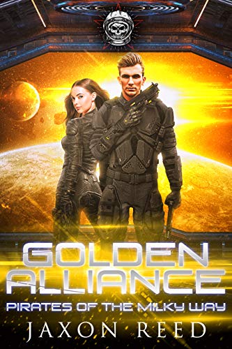 Read Golden Alliance (Pirates of the Milky Way Book 8), written by Jaxon Reed