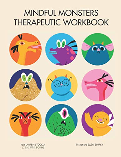 Read Mindful Monsters Therapeutic Workbook: A Feelings Activity Book for Children (Be Mindful of Monsters), written by Lauren Stockly