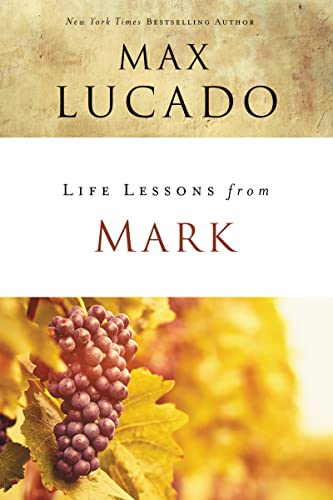 Read Life Lessons from Mark: A Life-Changing Story, written by Max Lucado Read Life Lessons from Mark: A Life-Changing Story, written by Max Lucado
