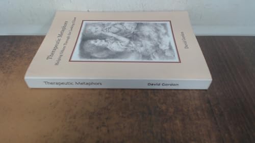 Read Therapeutic Metaphors: Helping Others Through the Looking Glass, written by David Gordon