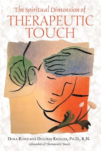 Read The Spiritual Dimension of Therapeutic Touch, written by Dora Kunz