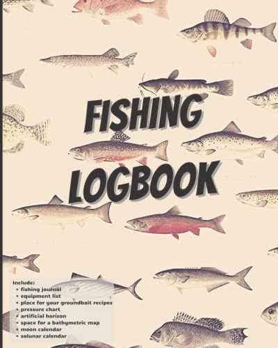 Read Fishing Log Book: Journal, Notebook For Anglers, With Moon Lunar And Solunar Calendar 2022, Fisherman To Record Angling For Professionals And Beginners, written by H. M. Christoff