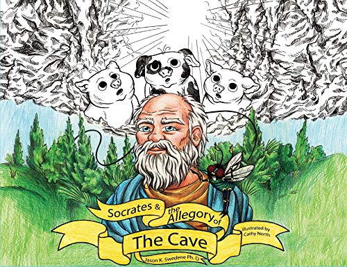 Read Socrates And The Allegory Of The Cave: A Retelling For Children (ft. Floyd the Fly), written by Jason K Swedene